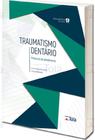 Traumatismo Dentário - Protocolo de Atentimento - TOTA