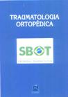 Traumatologia ortopedica - THIEME REVINTER