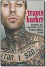 Travis Barker - Vivendo a Mil Enganando a Morte Sortido