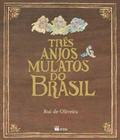 Três Anjos Mulatos do Brasil - Série Quero Mais - FTD