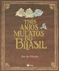 Três anjos mulatos do brasil