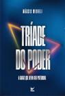 Tríade do Poder, Márcio Micheli - Vida