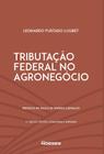 Tributação Federal no Agronegócio - 02Ed/22 - NOESES EDITORA