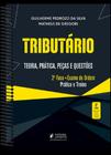 TRIBUTÁRIO - 2ª FASE OAB - TEORIA, PRÁTICA, PEÇAS E QUESTÕES - ESPECIAL 38º EXAME DE ORDEM