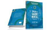 Trilha da saúde mental - pesquisas, projetos e ações de qualidade de vida - Editora Sparta