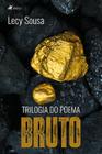 Trilogia do Poema Bruto