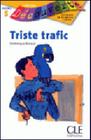 TRISTE TRAFIC - NIVEAU 5 Autor: RENAUD, DOMINIQUE - CLE INTERNACIONAL ***