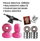 Truck Brutus 129mm+rodas Mentex+rolamento Abec-5 + Parafusos - Brutus skateboard