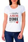 Tshirt Espalhe amor por onde for - Camiseta - feminina - baby look -série-netflix
