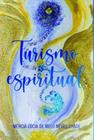 Turismo espiritual - SCORTECCI _ EDITORA