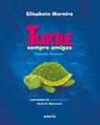 Turtle, Sempre Amigos Turtle, Friends Forever