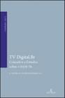 Tv digital.br - conceitos e estudos sobre o isdb-tb - ATELIE EDITORIAL