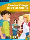 Twelve Things To Do At Age 12 - CAMBRIDGE UNIVERSITY