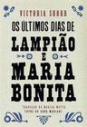 Últimos Dias de Lampião e Maria Bonita, Os