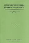 Últimos Escritos Sobre A Filosofia da Psicologia - Fundação Calouste Gulbenkian