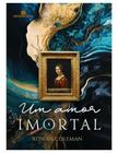 Um amor imortal - BERTRAND (RECORD)