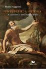 Um Deus Fiel À História - A Experiência Espiritual Na Bíblia - Editora Loyola