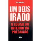 Um Deus irado: o lugar do inferno na pregação - PES