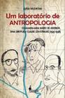 Um laboratório de antropologia: o encontro entre mário de andrade, dina dreyfus e claude lévi-strauss (1935-1938) - ALAMEDA