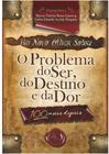 Um novo olhar sobre o problema do ser, do destino e da dor 100 anos depois - AME BRASIL