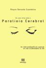 Um outro olhar sobre a paralisia cerebral - Editora Dialetica