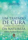 Um Tratado De Cura Através Das Essências da Natureza - Sistema Deuseluz De Florais - Madras