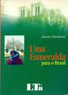 Uma Esmeralda para o Brasil - LTR