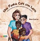 Uma Família Café Com Leite - Metanoia Editora