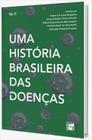 Uma História Brasileira Das Doenças - Vol. 11 - FINO TRACO