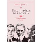 Uma história da filosofia - Vol. IV - do utilitarismo a Sart - Vide Editorial