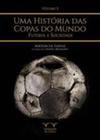 Uma História Das Copas do Mundo - Futebol e Sociedade - Vol. 2 - Armazém da Cultura