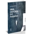 Uma História Do Paraíso & Outros Poemas