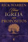 Uma Igreja com Propósitos, Rick Warren - Vida