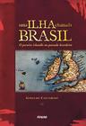 Uma ilha chamada Brasil: O paraíso irlandês no passado brasileiro