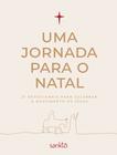 Uma jornada para o Natal: 31 Devocionais para celebrar o nascimento de Jesus - Capa Creme