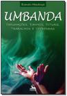 Umbanda - Defumacoes, Banhos, Rituais, Tr. Oferend - ANUBIS EDITORES