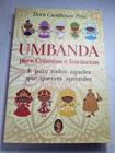 Umbanda para crianças e iniciantes: e para todos aqueles que querem aprender - Madras