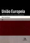 Uniao europeia - estatica e dinamica da ordem juridica eurocomunitaria - vol. 1