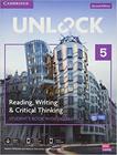 Unlock 5 - reading, writing and critical thinking sb with digital pack - 2nd ed - CAMBRIDGE UNIVERSITY