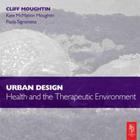 Urban design - health and the therapeutic environment