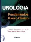 Urologia. Fundamentos Para o Clinico - 1ª Edição - Netto