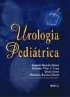 Urologia Pediátrica - Macedo Jr./Lima/Streit/Barroso Jr.