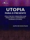 Utopia Para O Presente - PACO EDITORIAL