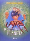 Uyrá: O Defensor do Planeta - FTD