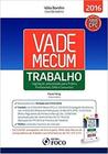 Vade Mecum de Jurisprudência - STF/STJ/TST - Série Histórica das Súmulas - Decisões Classificadas (Direito do Trabalho, Processo do Trabalho, Constitucional, Previdenciário)