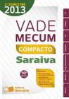 VADE MECUM SARAIVA COMPACTO 2013 - 10ª ED