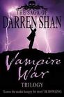 Vampire War Trilogy - The Saga Of Darren Shan