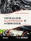 Veiculos eletricos e hibridos - EDGARD BLUCHER