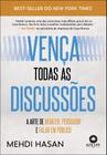 Vença Todas As Discussões - A Arte De Debater, Persuadir E Falar Em Público Sortido