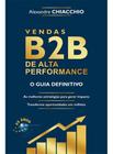 Vendas B2B de Alta Performance - O Guia Definitivo Sortido - BRASPORT LIVROS